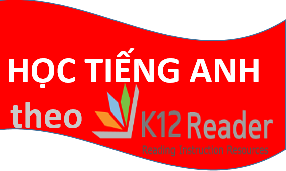 Bộ tài liệu tự học tiếng Anh hàng tuần trong 5 năm, dựa theo khung chương trình của K12Reader.com